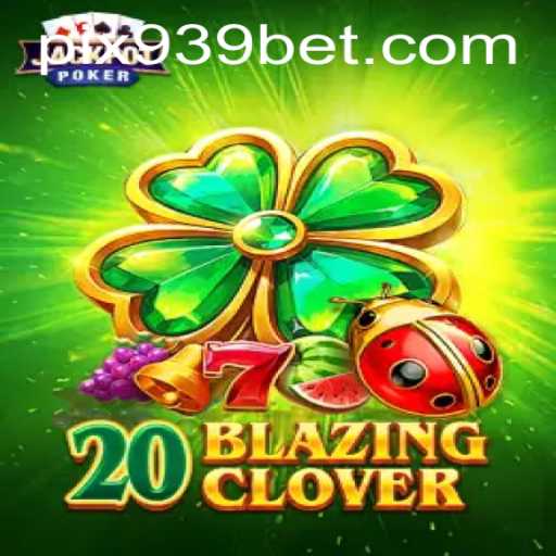 Tudo Sobre 20BlazingClover: Um Guia Completo para Jogadores